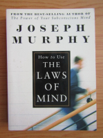 Joseph Murphy - How to use the laws of mind