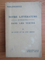 Marcel Braunschvig - Notre litterature etudiee dans les textes (volumul 2, 1946)