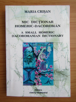Maria Crisan - Mic dictionar homeric-dacoroman