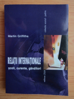 Martin Griffiths - Relatii internationale. Scoli, curente, ganditori