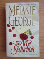 Melanie George - The art of seduction