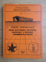 Norme tehnologice privind receptionarea, depozitarea, conservarea si batozarea porumbului stiuleti