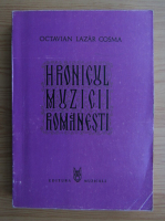 Octavian Lazar Cosma - Hronicul muzicii romanesti (volumul 3)