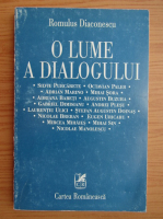 Anticariat: Romulus Diaconescu - O lume a dialogului