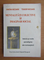 Simona Nicoara - Mentalitati colective si imaginar social