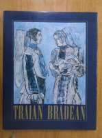Traian Bradean - Oameni si locuri