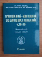 Veniamin Ciobanu - Raportul putere centrala, factori politici interni, reflex al statului juridic al principatelor romane, sec. XVII-XVIII