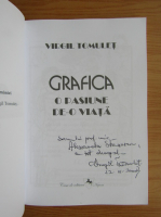 Virgil Tomulet - Grafica, o pasiune de-o viata (cu autograful autorului)