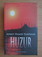 Ahmet Hamdi Tanpinar - Huzur