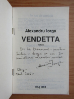 Alexandru Iorga - Vendetta (cu autograful autorului)