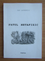Dan Laurentiu - Patul metafizic
