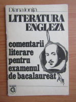 Diana Ionita - Literatura engleza. Comentarii literare pentru examenul de bacalaureat