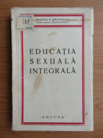 F. Grunfeld - Educatia sexuala integrala (1921)