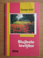 Georges Andre - Slujbele levitilor
