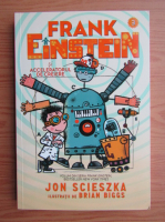 Anticariat: Jon Scieszka - Frank Einstein si acceleratorul de creiere