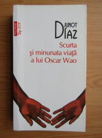 Junot Diaz - Scurta si minunata viata a lui Oscar Wao