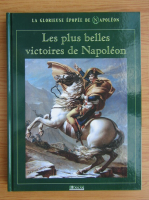 Les plus belles victoires de Napoleon