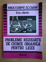 Liviu Olenic - Probleme rezolvate de chimie organica pentru licee (1933)