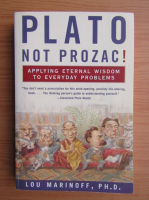 Lou Marinoff - Plato not prozac!