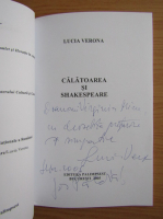 Lucia Verona - Calatoarea si Shakespeare (cu autograful autorului)