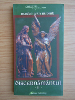 Marko Ivan Rupnik - Discernamantul (volumul 2)