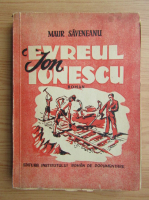 Maur Saveneanu - Evreul Ion Ionescu (aprox. 1946)