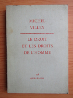 Mitchel Villey - Le droit et les droits de l'homme