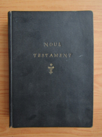Noul Testament al domnului nostru Isus Hristos