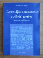 Octavian Laiu Despau - Curiozitati si amuzamente ale limbii romane. Introducere in ludilingvistica