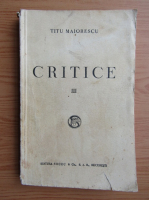 Titu Maiorescu - Critice (volumul 3, 1930)