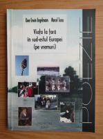 Uwe Erwin Engelmann - Viata la tara in sud-estul Europei pe vremuri (editie bilingva)