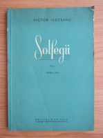 Anticariat: Victor Iusceanu - Solfegii (volumul 1)