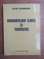 Victor Severineanu - Parodontologie clinica si terapeutica