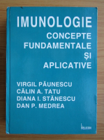 Virgil Paunescu - Imunologie. Concepte fundamentale si aplicative