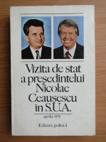 Vizita de stat a presedintelui Nicolae Ceausescu in SUA, aprilie 1978