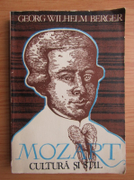 Anticariat: Wilhelm Georg Berger - Mozart, cultura si stil