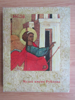 Andrei Rublev - Muzeul de Arta Veche Rusa