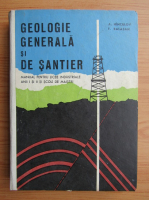 Arcadie Hinculov - Geologie generala si de santier. Manual pentru licee industriale anii I si II si scoli de maistri (1971)