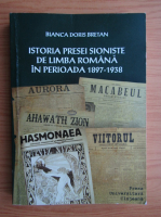 Bianca Doris Bretan - Istoria presei sioniste de limba romana in perioada 1897-1938