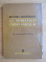 C. C. Iliescu - Metode de investigatie ale aparatului cardio-vascular