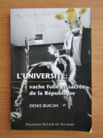Denis Buican - L'Universite, vache folle et sacree de la Republique