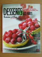 Desserts aux fruits. 60 recettes de tartes, crumbles, etc.