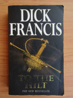 Dick Francis - To the hilt