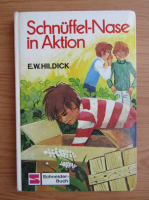 E. W. Hildick - Schnuffel-Nase in Aktion