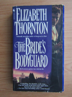 Elizabeth Thornton - The bride's bodyguard