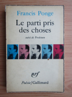 Francis Ponge - Le parti pris des choses