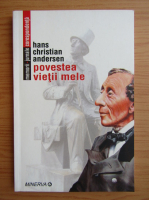 Hans Christian Andersen - Povestea vietii mele