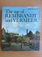 J. M. Nash - The age of Rembrandt and Vermeer
