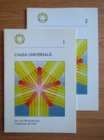 Jan van Rijckenborgh - Calea universala (2 volume)
