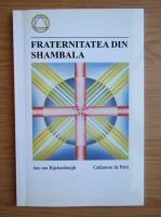 Jan van Rijckenborgh - Fraternitatea din Shambala